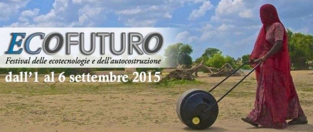 Ecofuturo, Festival delle EcoTecnologie e dell’Autocostruzione dall’1 al 6 settembre 2015