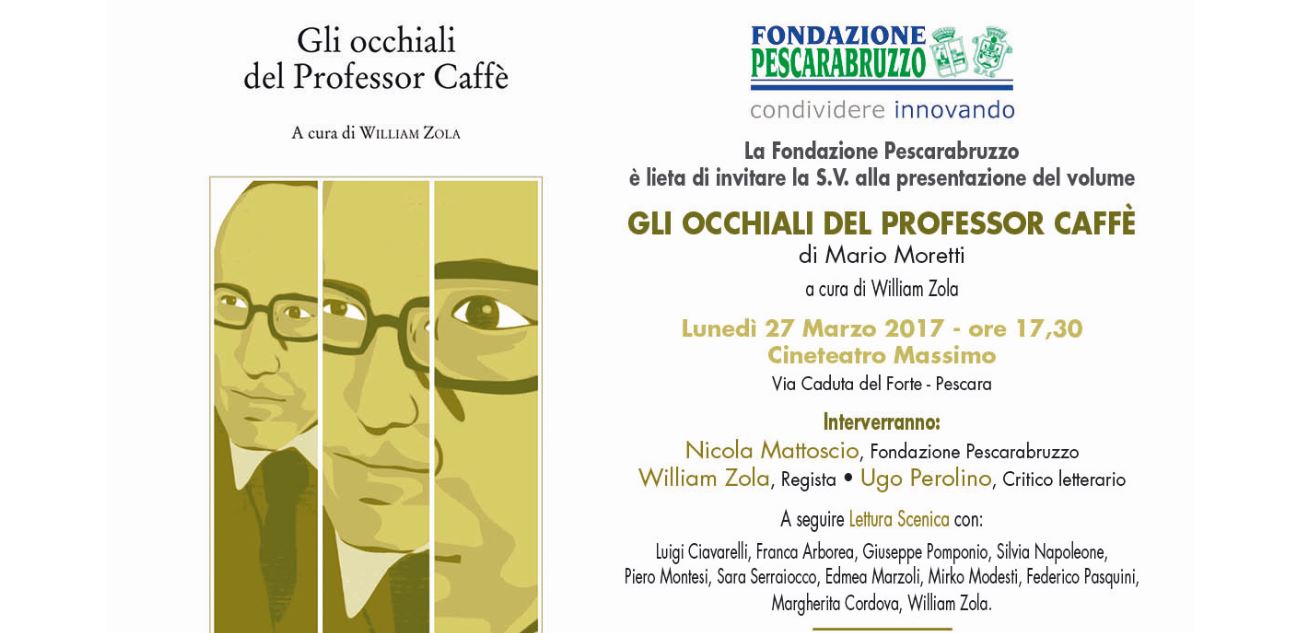 Lunedì 27 marzo 2017, a Pescara “Gli occhiali del Professor Caffè”
